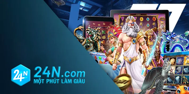 Game slots 24N - Chinh phục giải thưởng lớn mỗi ngày tại 24N